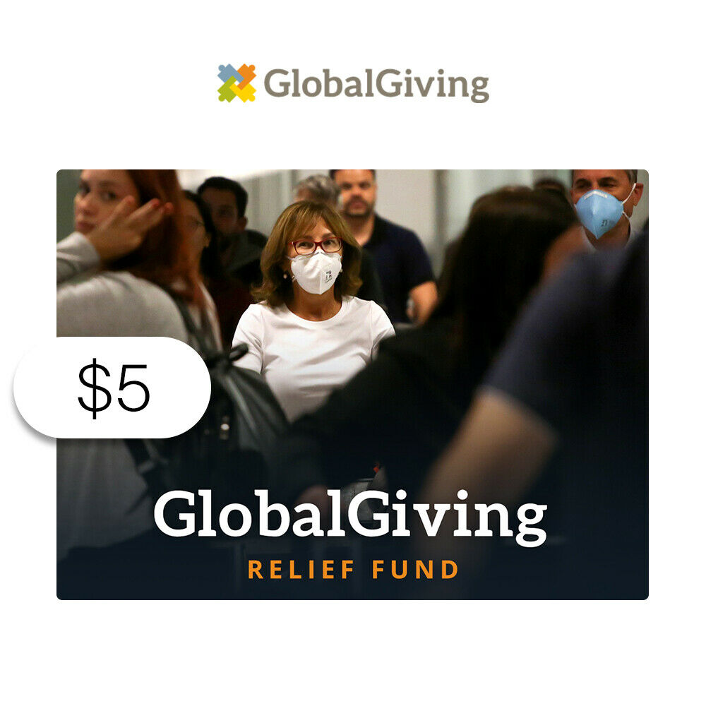 $5 Charitable Donation For: Globalgiving Relief Fund